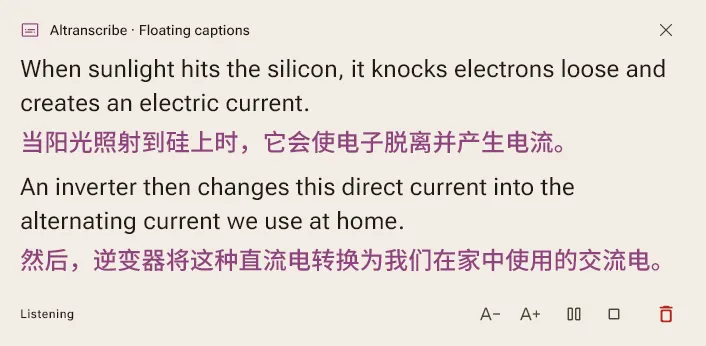 Floating bilingual captions with the original on top and the translation underneath; pause or Stop & save right from the caption window